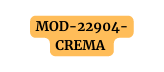 MOD 22904 CREMA